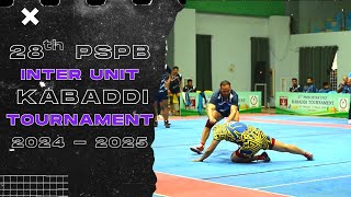 28th PSPB Inter Unit Kabaddi Tournament 202425 [upl. by Vergil61]