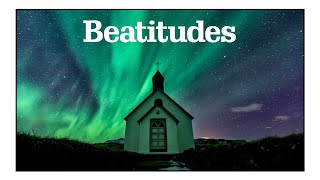 Beatitudes Song  Matthew 539 King James Version [upl. by Popper]