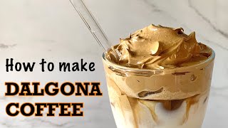 How to Make Dalgona Coffee  Frothy Coffee [upl. by Klinges]