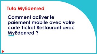 Tuto MyEdenred Comment activer le paiement mobile sur MyEdenred [upl. by Nairehs]