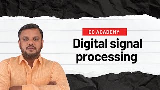 DSP1 Introduction to Digital Signal Processing  EC Academy [upl. by Grossman518]