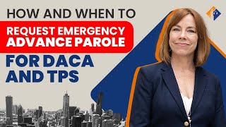 How and When to Request Emergency Advance Parole for DACA and TPS [upl. by Fernandez]