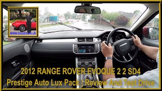 2012 LAND ROVER RANGE ROVER EVOQUE 2 2 SD4 Prestige Auto Lux Pack  Review And Test Drive [upl. by Yetsirhc]