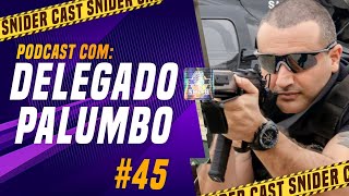 DELEGADO PALUMBO  SNIDERCAST 45 [upl. by Yblok]