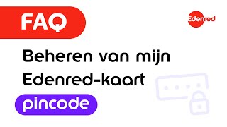 FAQ  Beheren van mijn Edenredkaart pincode [upl. by Brenner]