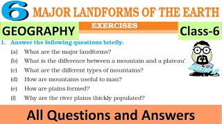 Class 6 Geography Chapter 6 exercises MAJOR LANDFORMS OF THE EARTH [upl. by Dari]