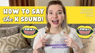 How to say the K sound by Peachie Speechie [upl. by Zarla543]