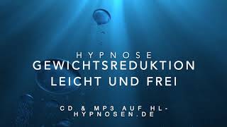 Gewichtsreduktion leicht und frei  Hypnose [upl. by Beach]