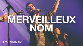 Merveilleux nom  NV Worship [upl. by Savage]