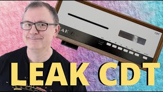 LEAK CDT CD TRANSPORT REVIEW FULL REVIEW CLOSE UP AND SOUND COMPARISON WITH THE AUDIOLAB 6000CDT [upl. by Iilek]