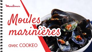 Moules marinières avec COOKEO  Les recettes Moulinex [upl. by Christianson380]