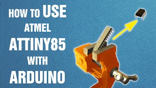 How to use Atmel ATtiny85 with Arduino  Arduino tutorial [upl. by Naveb33]