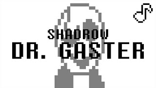 Dr Gaster Undertale Song  SEIZURE WARNING  Shadrow [upl. by Eifos]