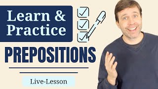 Practice PREPOSITIONS in English  Advanced Grammar Lesson [upl. by Stout]