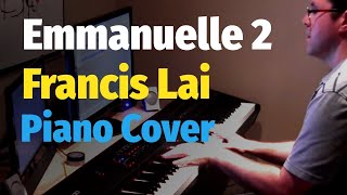 Emmanuelle 2 Soundtrack  Francis Lai  Piano Cover [upl. by Adnik]