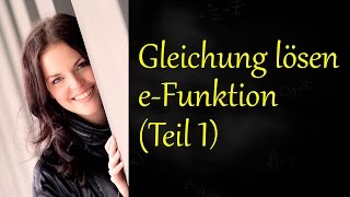 eFunktion Gleichung lösen Gleichungen Teil 1 [upl. by Blackmore]