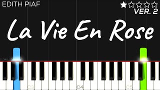 Edith Piaf  La Vie En Rose  EASY Piano Tutorial [upl. by Aday]