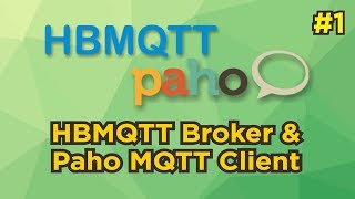 Pythonbased MQTT 1 HBMQTT Broker amp Paho MQTT Client [upl. by Napra947]