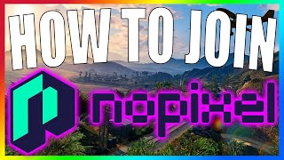 How to JOIN NoPixel and the NoPixel PUBLIC Server Application tips how to connect etc [upl. by Wernick]