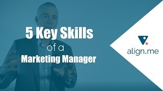 5 Key Skills of a Marketing Manager [upl. by Savannah]