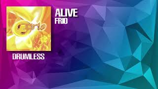 Alive  Frio Drumless [upl. by Charlton999]