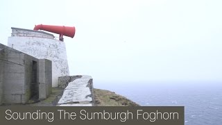 Sounding the Sumburgh Foghorn [upl. by Dory]