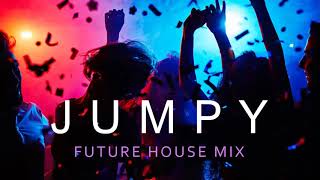 Jumpy Future House Mix [upl. by Irollam]