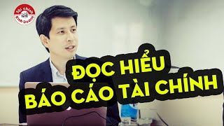 Đọc hiểu báo cáo tài chính Phần 1 Cấu trúc báo cáo tài chính và luồng giao dịch [upl. by Uyr]