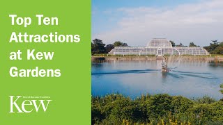 Top Ten Attractions at Kew Gardens [upl. by Ode]