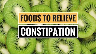 5 ScienceBacked Foods to Relieve Constipation [upl. by Dazhehs]