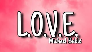 Michael Bublé  LOVE Lyrics [upl. by Riocard]