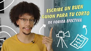 Como ESCRIBIR UN BUEN GUIÓN de cortometraje [upl. by Nosredna]