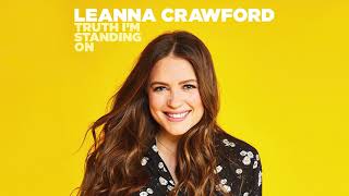 Leanna Crawford  Truth Im Standing On Official Audio [upl. by Summons]