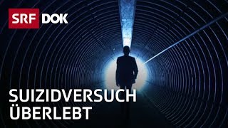 Selbstmord – Das Leben nach einem Suizidversuch  Doku  SRF Dok [upl. by Stoddard]