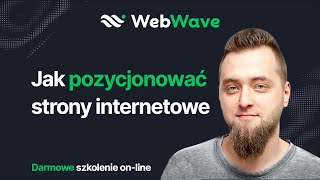 Jak pozycjonować strony internetowe w WebWave szkolenie online [upl. by Yecats]