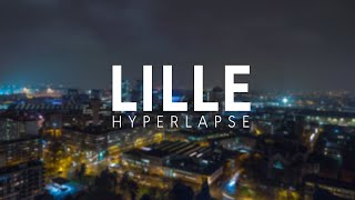 LILLE  4K HYPERLAPSE 🇫🇷 [upl. by Llehsor]