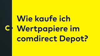 Wie kaufe ich Wertpapiere im comdirect Depot [upl. by Cunningham]