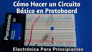 Como hacer un Circuito básico Encender Led en Protoboard [upl. by Singh]