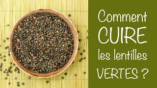 COMMENT CUIRE LES LENTILLES VERTES [upl. by Byler]