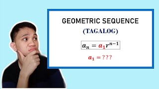 TAGALOG Grade 10 Math Lesson SOLVING GEOMETRIC SEQUENCE Part II FINDING THE FIRST TERM [upl. by Ellswerth189]