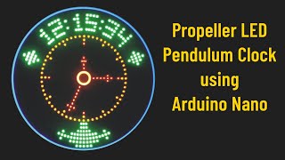 Propeller LED Pendulum Clock using Arduino NANO [upl. by Annaj208]