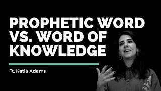 Prophetic Word vs Word of Knowledge  Katia Adams  Vineyard Insights [upl. by Donny]