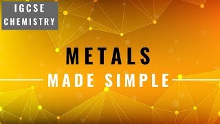 IGCSE CHEMISTRY REVISION Syllabus 10  Metals [upl. by Euqinim832]