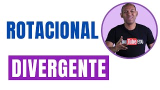 ROTACIONAL E DIVERGENTE [upl. by Darius]