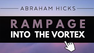 Abraham Hicks  POWERFUL Rampage Into The Vortex With Music [upl. by Akiemaj]