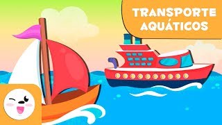 Meios de transporte aquáticos para crianças  Vocabulário [upl. by Burnett]