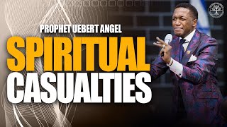 Spiritual Casualties  Prophet Uebert Angel [upl. by Adnorehs]