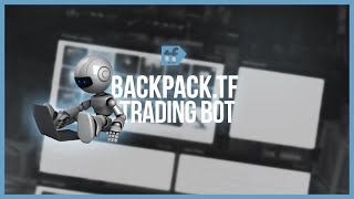 BACKPACKTF TRADING BOT  Team Fortress 2 Tutorial [upl. by Pirri593]