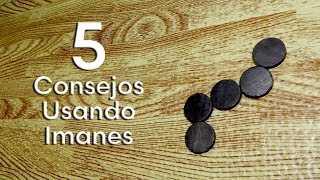 5 Consejos Utilizando Imanes [upl. by Neleh]