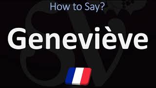 How to Pronounce Geneviève FRENCH [upl. by Ark]